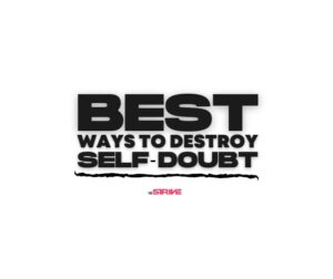 How to Destroy Self-Doubt For Good - The STRIVE