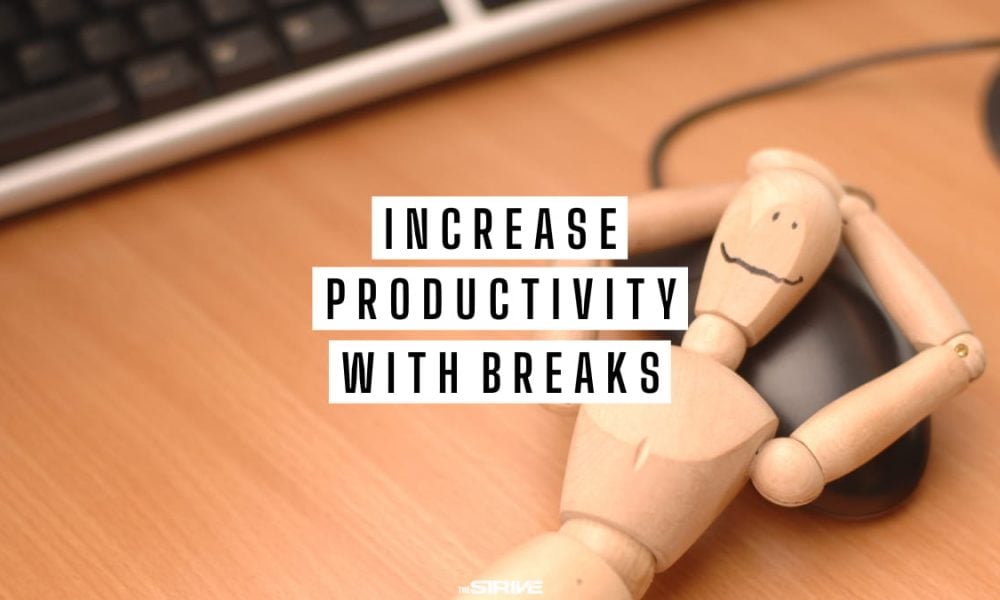 Breaks Increase Productivity at Work