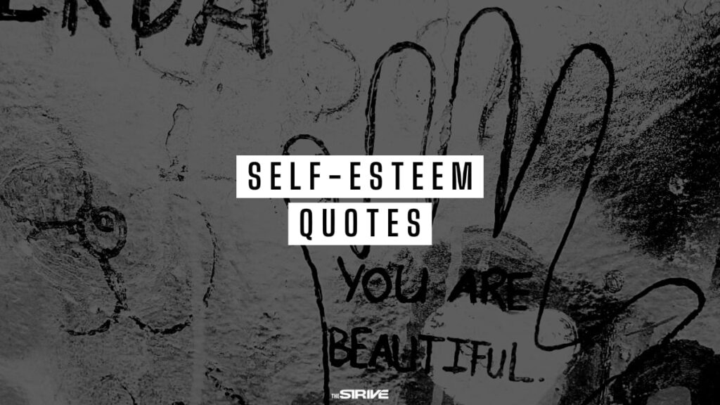 50+ SelfEsteem Quotes to Boost Your Confidence The STRIVE