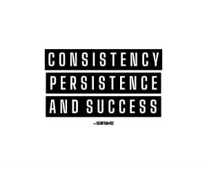 Consistency and Persistence: A Key To Success - The STRIVE