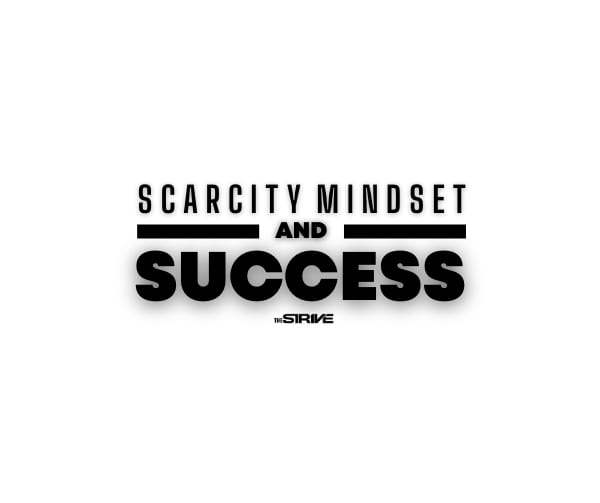 Scarcity Mindset