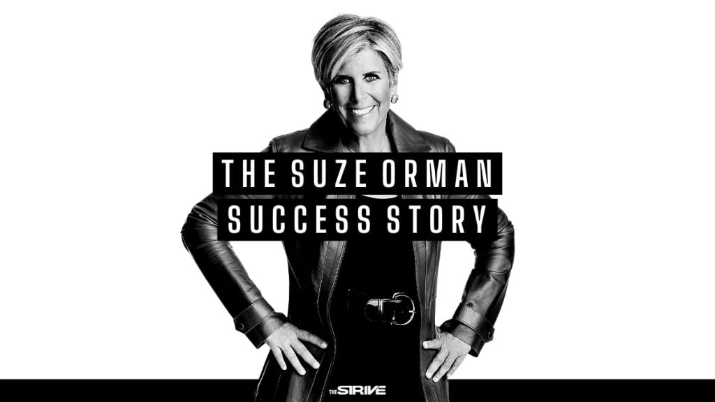 The Suze Orman Success Story The STRIVE