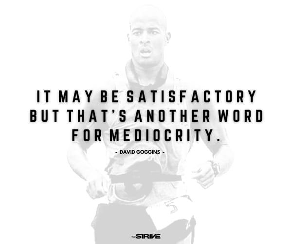 david goggins quote on mediocrity