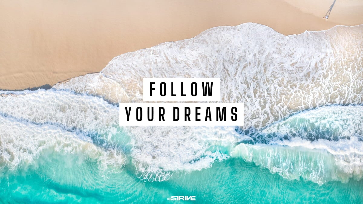 follow your dreams quotes