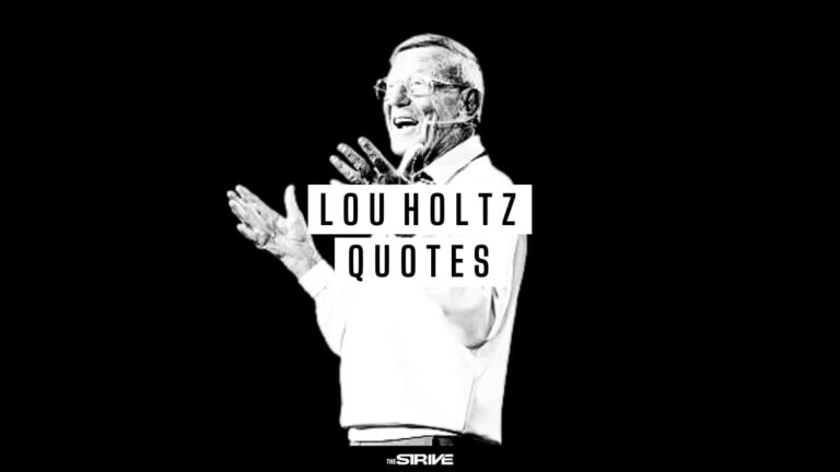 Top 35 Lou Holtz Quotes For Success - The STRIVE