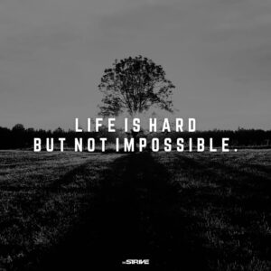 50+ Life Is Hard Quotes To Get You Through Times - The STRIVE